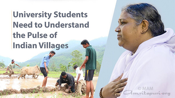 University students need to understand the pulse of Indian villages